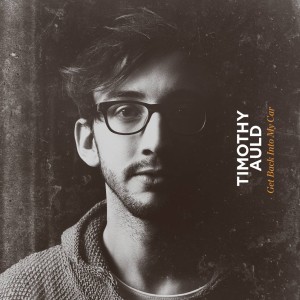 TIMOTHYAULD_GetBackIntoMyCar_Singlecover