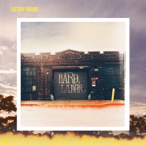 Factory_Brains_-_Hard_Labor_KING069